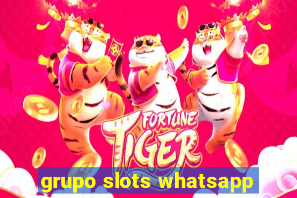 grupo slots whatsapp